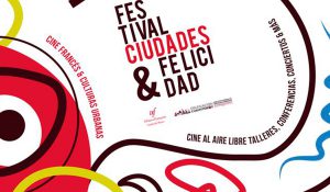 Festival Ciudades y Felicidad